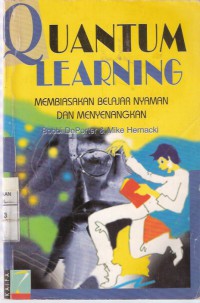 Quantum Learning: Membiasakan Belajar Nyaman dan Menyenangkan