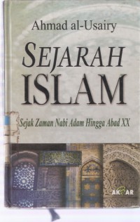 Sejarah Islam (Sejak Zaman Nabi Adam hingga Abad XX)