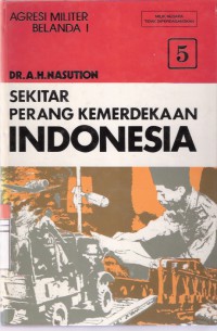 Sekitar Perang Kemerdekaan Indonesia Jilid 5 Agresi Militer Belanda I