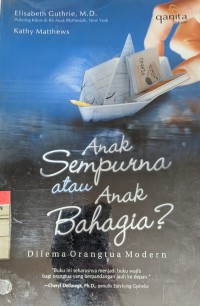 Image of Anak Sempurna Atau Anak Bahagia?: Dilema Orangtua Modern