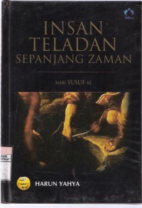 Nabi Yusuf AS Insan Teladan Sepanjang Zaman Vol. 6