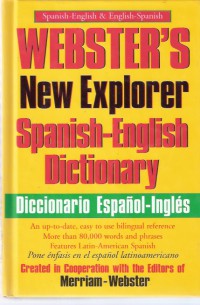 Webster's New Explorer Spanish-English Dictionary = Diccionario Espanol-Ingles