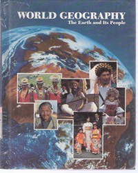 World Geography: The Earth and Its People