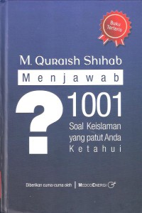 M. Quraish Shihab Menjawab 1001 Soal Keislaman yang Patut Anda Ketahui