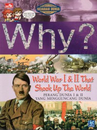 Why? Perang Dunia 1 & 2 yang Mengguncang Dunia