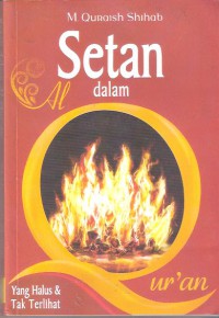 Setan dalam Quran Yang Halus & Tak Terlihat