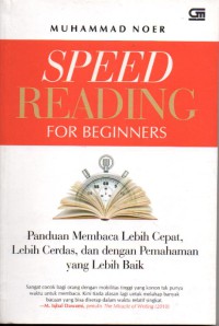 Speed Reading for Beginners: Panduan Membaca Lebih Cepat, Lebih Cerdas, dan dengan Pemahaman yang Lebih Baik