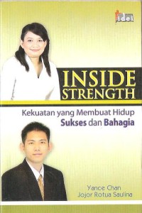 Inside Strength: Kekuatan yang MembuatHidup Sukses dan Bahagia