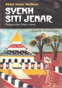 Syekh Siti Jenar: Pergumulan Islam - Jawa