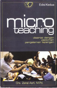 Micro Teaching: Disertai Dengan Pedoman Pengalaman Lapangan Edisi Kedua