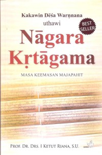 Nagara Krtagama: Masa Keemasan Majapahit
