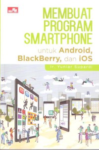 Membuat Program Smartphone untuk Android, Blackberry, dan IOS