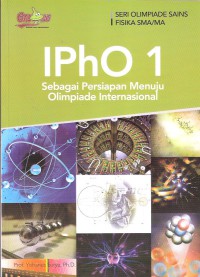 IPho 1: Sebagai Persiapan Menuju Olimpiade Internasional