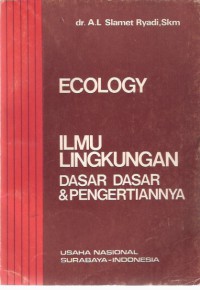 Ecology: Ilmu Lingkungan Dasar-dasar & Pengertiannya