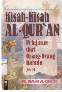Kisah-kisah Al Qur'an 
Pelajaran dari Orang-orang Dahulu