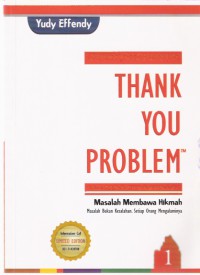 Thank You Problem: Masalah Membawa Hikmah